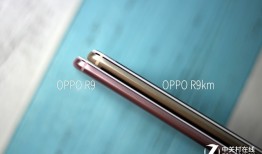 OPPO R9新老屏幕对比 没AMOLED依旧出色oppor9 手机「OPPO R9新老屏幕对比 没AMOLED依旧出色」